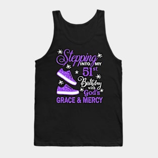 Stepping Into My 51st Birthday With God's Grace & Mercy Bday Tank Top